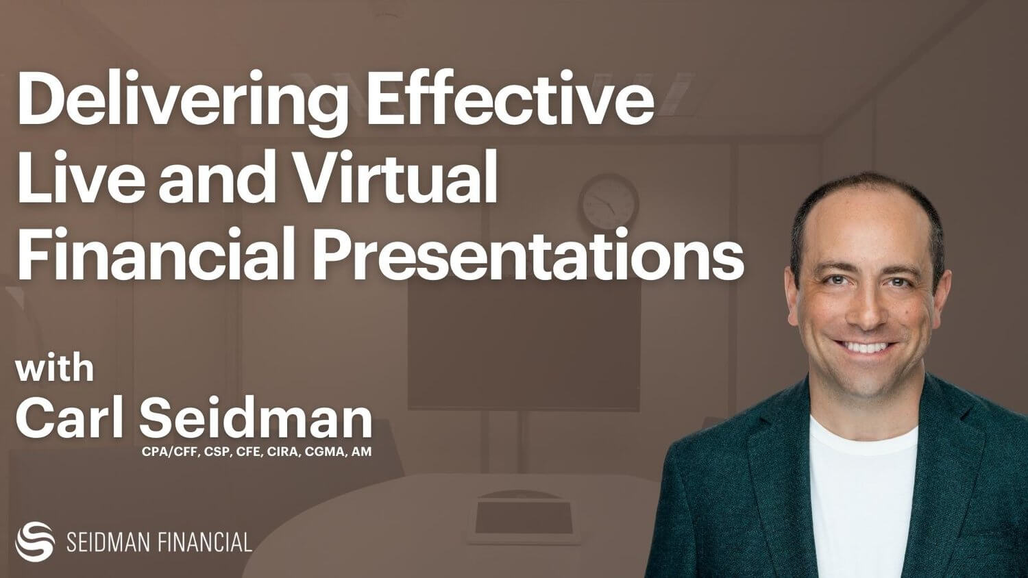 Delivering Effective Live and Virtual Financial Presentations